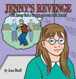 Jenny's Revenge : Will Jenny find a way to get even with Jason? - Jean Buell