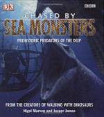 Chased By Sea Monsters - Nigel Marven, Jasper James, Nivel Marven