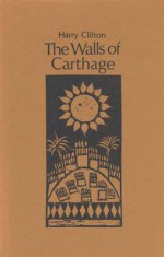 The Walls of Carthage - Harry Clifton