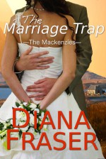 The Marriage Trap - Diana Fraser