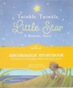 Hallmark Twinkle, Twinkle, Little Star: A Bedtime Story (Recordable Book) - Scott Emmons, Karla Taylor