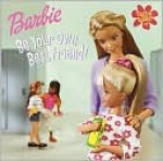 Be Your Own Best Friend (Barbie Rules Series #1) - Gikow