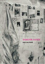 Disaster Suites - Rob Halpern