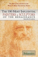 The 100 Most Influential Painters & Sculptors of the Renaissance - Kathleen Kuiper