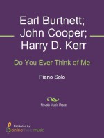 Do You Ever Think of Me - Earl Burtnett, Harry D. Kerr, John Cooper, Teddy Shaw Wilson