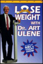 Lose Weight with Dr. Art Ulene - Art Ulene