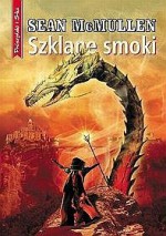 Szklane smoki - Sean McMullen