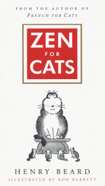 Zen for Cats - Ron Barrett, Henry Beard