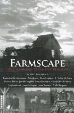 Farmscape: The Changing Rural Environment - Mary Swander, Gene Logsdon, Anna Lappé