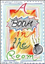 A Boom in the Room: an Anthology of Student Poetry - Annie Douglass Lima