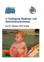 5. Fachtagung Suglings- Und Kleinkinderschwimmen - Klaus Fischer, Lilli Ahrendt, Reiner Cherek