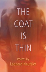 The Coat Is Thin - Leonard Neufeldt