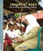 Images of Hope. BOS Training and Indonesia’s Schools - Lies Marcoes Natsir, Kharisma Nugroho, Roem Topatimasang