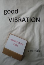 Good Vibration - S.M. Mala