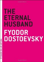 The Eternal Husband - Fyodor Dostoyevsky