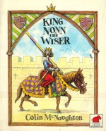 King Nonn the Wiser - Colin McNaughton, Charles McNaughton