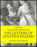 The Letters of Ignatius Sancho - Ignatius Sancho, Paul Geoffrey Edwards, Polly Rewt