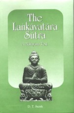 The Lankavatara Sutra: A Mahayana Text - D.T. Suzuki, Moti Lal Pandit