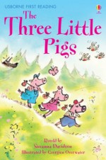 The Three Little Pigs (Usborne First Reading) - Susanna Davidson, Georgien Overwater