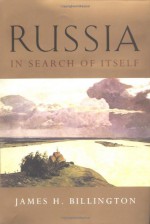 Russia in Search of Itself - James H. Billington