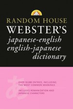 Random House Webster's Japanese-English English-Japanese Dictionary - Seigo Nakao