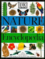 DK Nature Encyclopedia - Caroline Bingham, Ben Morgan