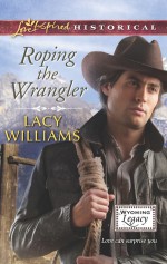 Roping the Wrangler - Lacy Williams