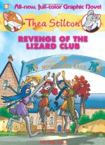 Revenge of the Lizard Club - Thea Stilton