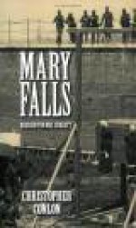 Mary Falls: Requiem For Mrs. Surratt - Christopher Conlon