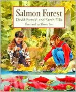 Salmon Forest - David Suzuki, Sarah Ellis, Sheena Lott