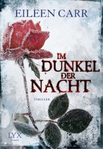 Im Dunkel der Nacht (German Edition) - Eileen Carr, Tobias Setzer