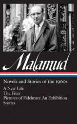 Bernard Malamud: Novels & Stories of the 1960s - Bernard Malamud, Philip Davis