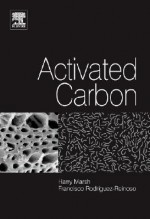 Activated Carbon - Harry Marsh, Francisco Rodríguez Reinoso