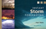 Instant Storm Forecasting - Alan James Watts