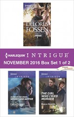 Harlequin Intrigue November 2016 - Box Set 1 of 2: LandonScene of the Crime: Means and MotiveThe Girl Who Cried Murder - Delores Fossen, Carla Cassidy, Paula Graves