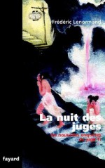 La nuit des juges:Les nouvelles enquêtes du juge Ti (Romanesque) (French Edition) - Frédéric Lenormand