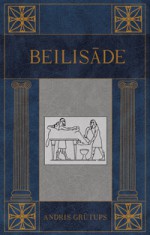 Beilisāde - Andris Grūtups