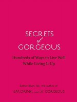 Secrets of Gorgeous - Esther Blum