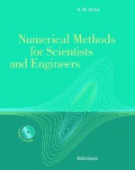 Numerical Methods for Scientists and Engineers [With CDROM] - Birkhauser Boston Inc