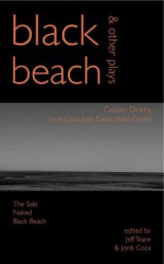 Black Beach and Other Stories - Jeff Teare, Joan Casas, Lluisa Cunille, Jordi Coca, Richard Thomson, Peter Bush, Laura McGloughlin