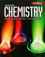 Glencoe Chemistry: Matter and Change Florida Student Edition - Glencoe, Thandi Buthelezi, Laurel Dingrando, Nicholas Hainen, Cheryl Wistrom, Dinah Zike