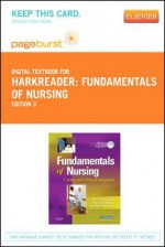 Fundamentals of Nursing - Pageburst E-Book on Vitalsource (Retail Access Card): Caring and Clinical Judgment - Helen Harkreader, Mary Ann Hogan, Marshelle Thobaben