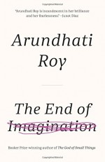 The End of Imagination - Arundhati Roy