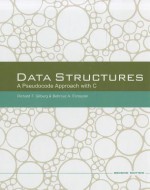 Data Structures: A Pseudocode Approach with C - Richard F. Gilberg, Behrouz A. Forouzan