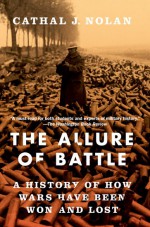 The Allure of Battle - Cathal J. Nolan