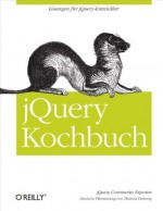 JQuery Kochbuch (German Edition) - jQuery Community Experts