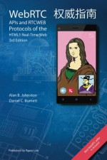 WebRTC: APIs and RTCWEB Protocols of the HTML5 Real-Time Web - Chinese Edition - Alan B Johnston, Daniel C Burnett