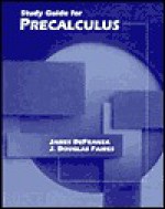 Precalculus: Study Guide - James DeFranza, J. Douglas Faires