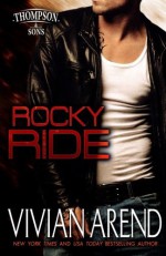 By Vivian Arend Rocky Ride (Thompson & Sons) (Volume 1) [Paperback] - Vivian Arend