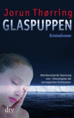 Glaspuppen - Jorun Thørring